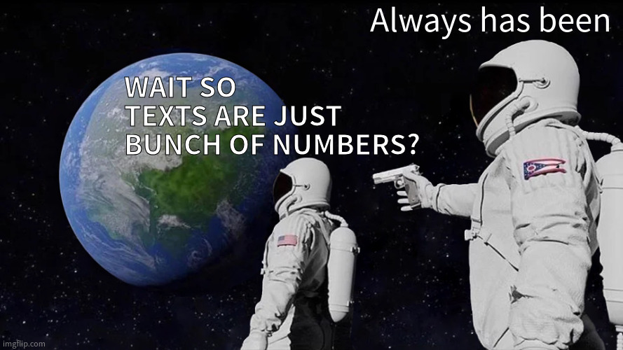 Always has been